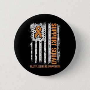 Multiple Sclerosi Support Squad Multiple Sclerosis 6 Cm Round Badge