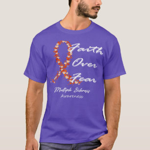 Multiple Sclerosis Awareness Faith Over Fear In Th T-Shirt