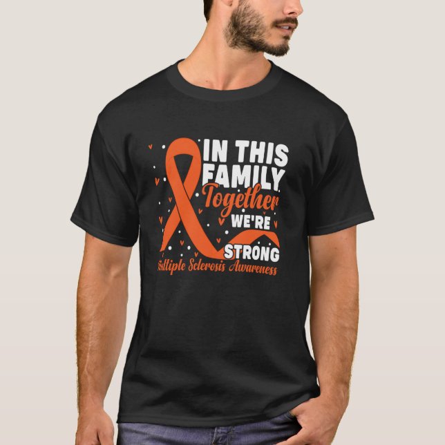 Multiple Sclerosis Awareness Family Support MS Awa T-Shirt (Front)