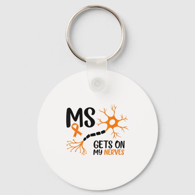 Multiple Sclerosis Awareness Gets On My Nerves Ora Key Ring (Front)