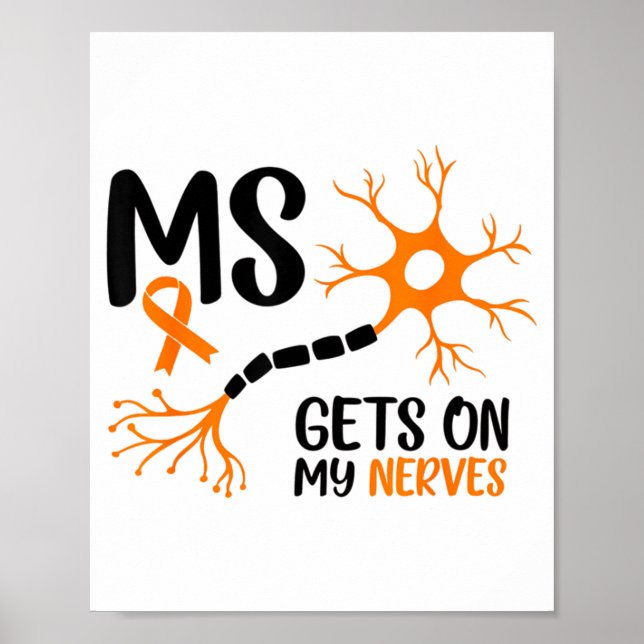 Multiple Sclerosis Awareness Gets On My Nerves Ora Poster (Front)