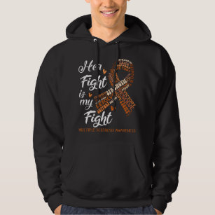 Multiple Sclerosis Awareness Her Fight is my Fight Hoodie