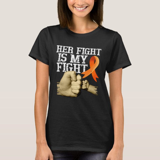 Multiple Sclerosis Awareness Her Fight Is My Fight T-Shirt (Front)