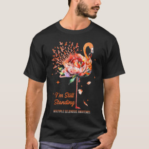 Multiple Sclerosis Awareness, I’m Still Standing M T-Shirt