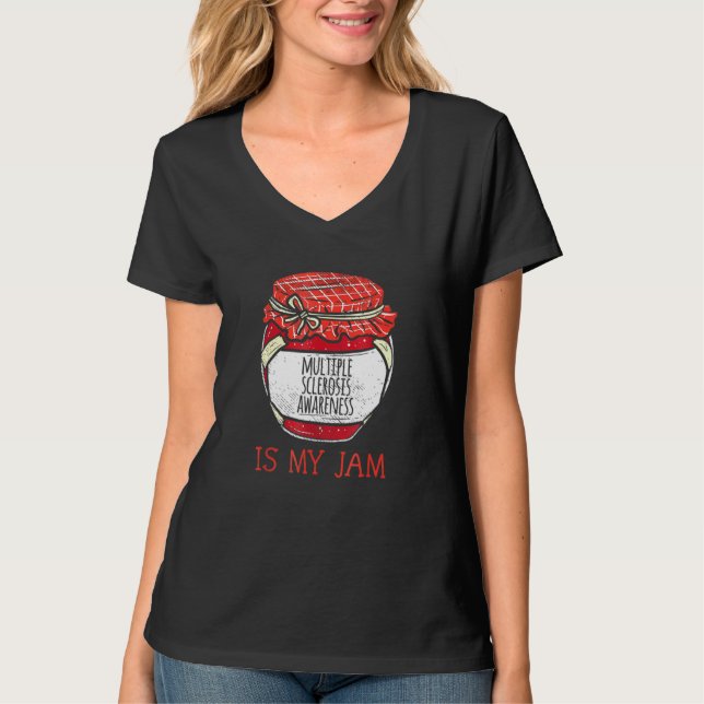 Multiple Sclerosis Awareness Is My Jam Apparel T-Shirt (Front)