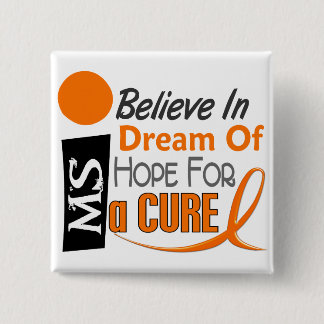 Multiple Sclerosis BELIEVE DREAM HOPE 15 Cm Square Badge