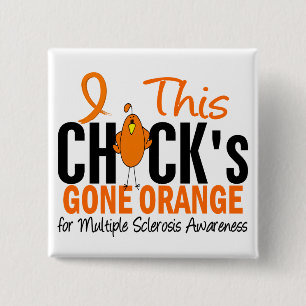 Multiple Sclerosis Chick Gone Orange 15 Cm Square Badge