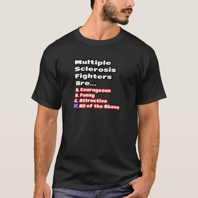 Multiple Sclerosis Fighter Quiz T-Shirt (Front)