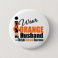 Multiple Sclerosis I Wear Orange For My Husband