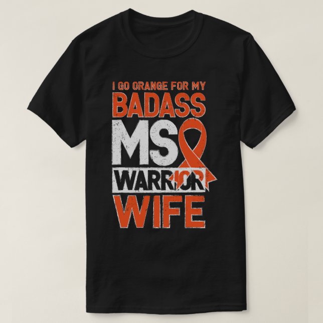 Multiple Sclerosis MS Awareness Badass Warrior Wif T-Shirt (Design Front)