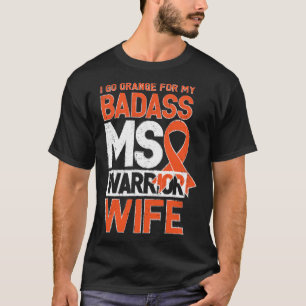 Multiple Sclerosis MS Awareness Badass Warrior Wif T-Shirt