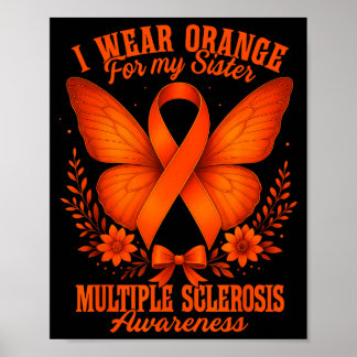 Multiple Sclerosis Ms Awareness I Wear Orange For Poster