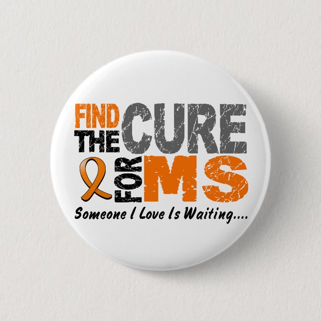 Multiple Sclerosis MS Find The Cure 1 6 Cm Round Badge (Front)