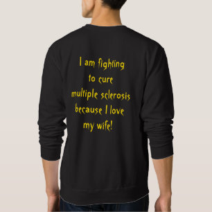 Multiple Sclerosis (MS) (for him) Sweatshirt
