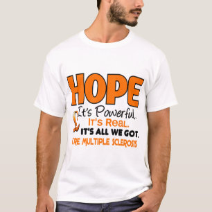 Multiple Sclerosis MS HOPE 1 T-Shirt