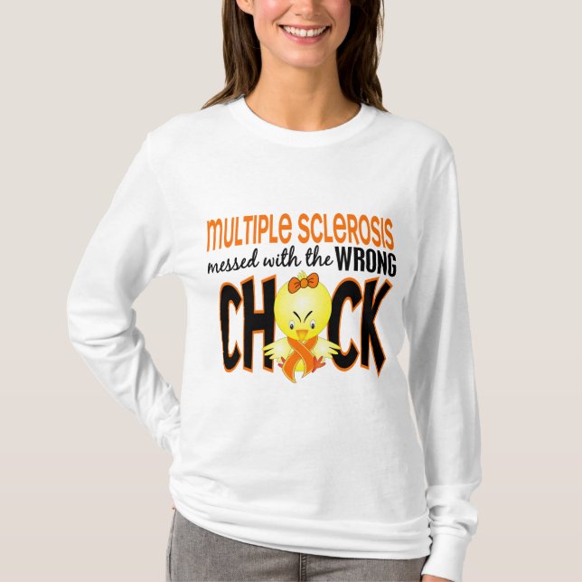 Multiple Sclerosis MS Messed With The Wrong Chick T-Shirt (Front)