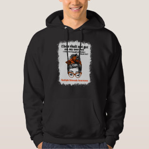 Multiple Sclerosis Thou Shalt Not Get On My Nerves Hoodie