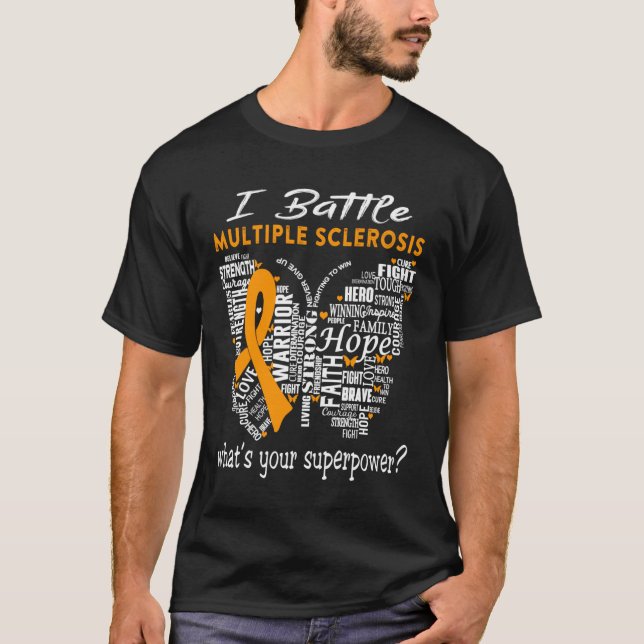 Multiple Sclerosis Warrior - I Battle Multiple Scl T-Shirt (Front)
