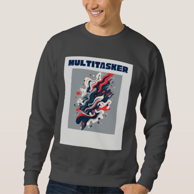 Multitasker - Abstract Retro Fluid Art  T-Shirt Sweatshirt (Front)