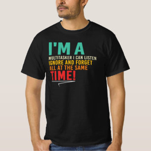 Multitasker Sarcastic Dark Humour Work Life Quote T-Shirt