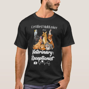 Multitasker Vet Receptionist Pun Veterinary Dog Ca T-Shirt
