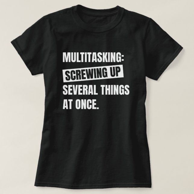 Multitasking Definition | Funny Sarcastic Quote T-Shirt (Design Front)