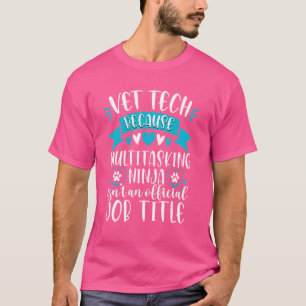Multitasking Ninja Vet Tech Veterinary Technician T-Shirt