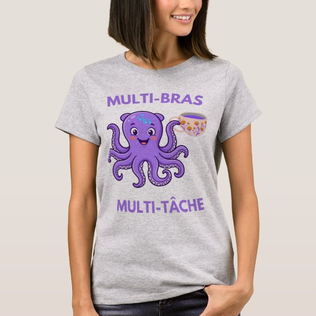 Multitasking Octopus – 8 Arms, 1000 Missions and B T-Shirt (Front)