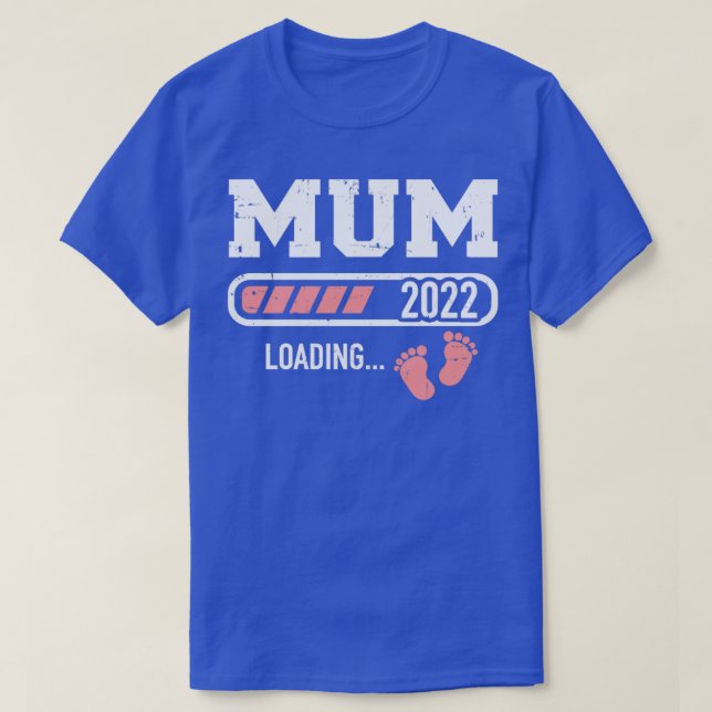 Mum 2022 loading bar for new mum T-Shirt (Design Front)