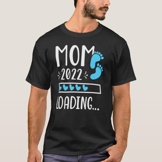 Mum 2022 Loading Future Mother Mama Expecting Momm T-Shirt (Front)