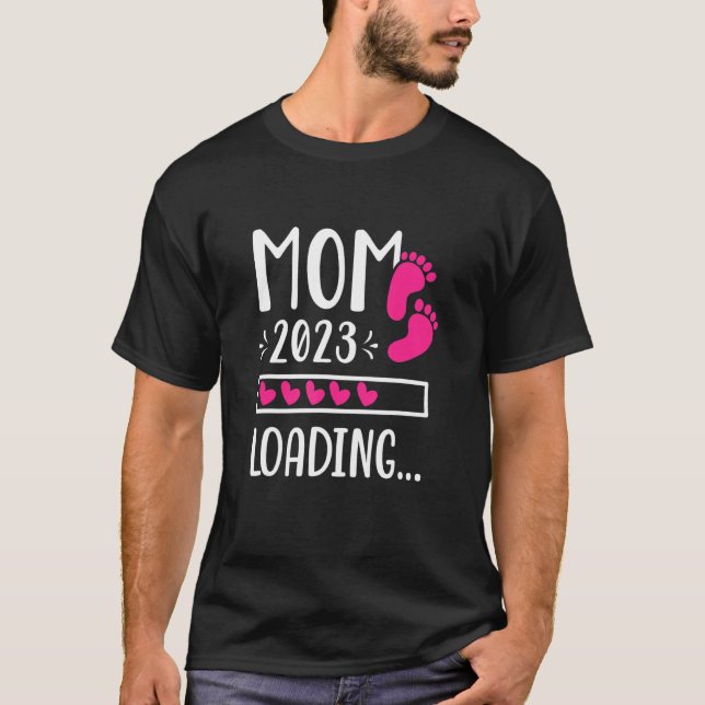 Mum 2023 Loading Future Mother Mama Expecting Momm T-Shirt (Front)