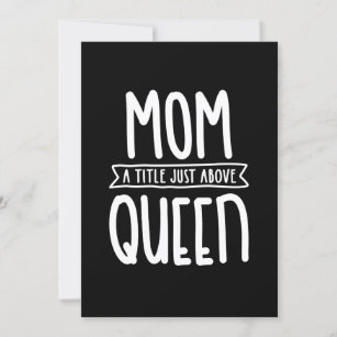 Mum A Title Just Above Queen Mother's Day Gift Invitation