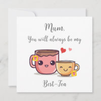 Mum Always Be My Best-Tea | Funny Pun Mother's Day