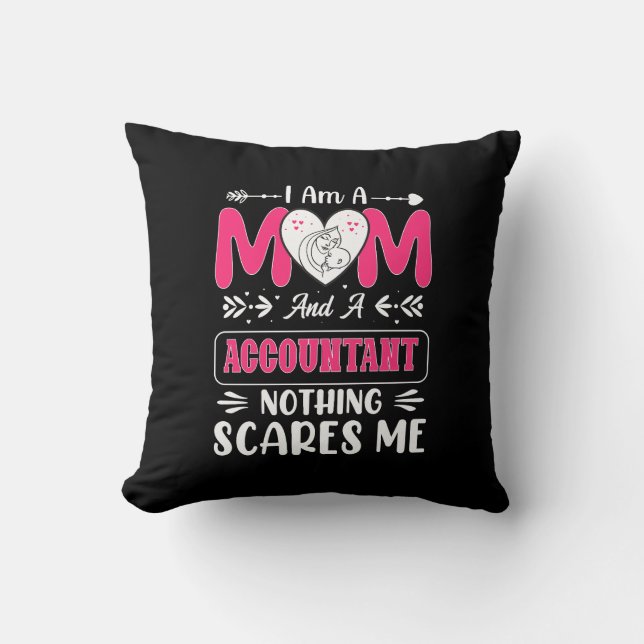 Mum And A Accountant Nothing Scares Me, Funny Cushion (Front)