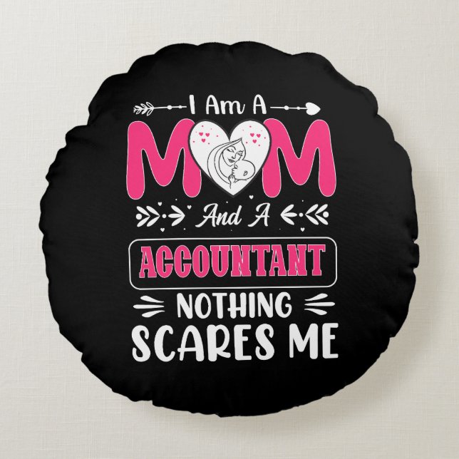 Mum And A Accountant Nothing Scares Me, Funny Round Cushion (Front)