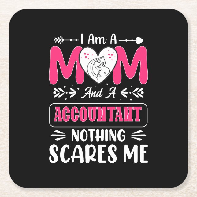 Mum And A Accountant Nothing Scares Me, Funny Square Paper Coaster (Front)