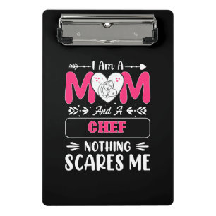 Mum And A Chef Nothing Scares Me, Funny Chef Mini Clipboard