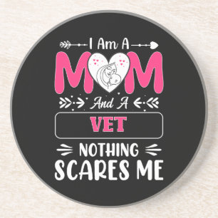 Mum And A Vet Nothing Scares Me, Funny Vet Mum Coaster