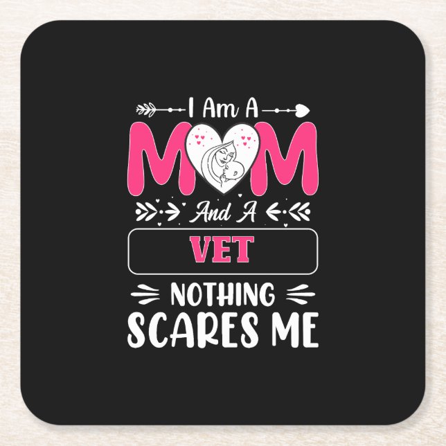 Mum And A Vet Nothing Scares Me, Funny Vet Mum Square Paper Coaster (Front)