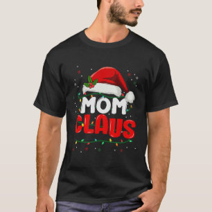 Mum And Dad Claus Christmas Xmas Santa Women Famil T-Shirt