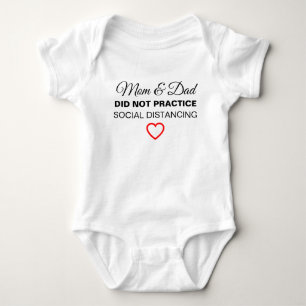Mum And Dad Did Not Practice Social Distancing Baby Bodysuit