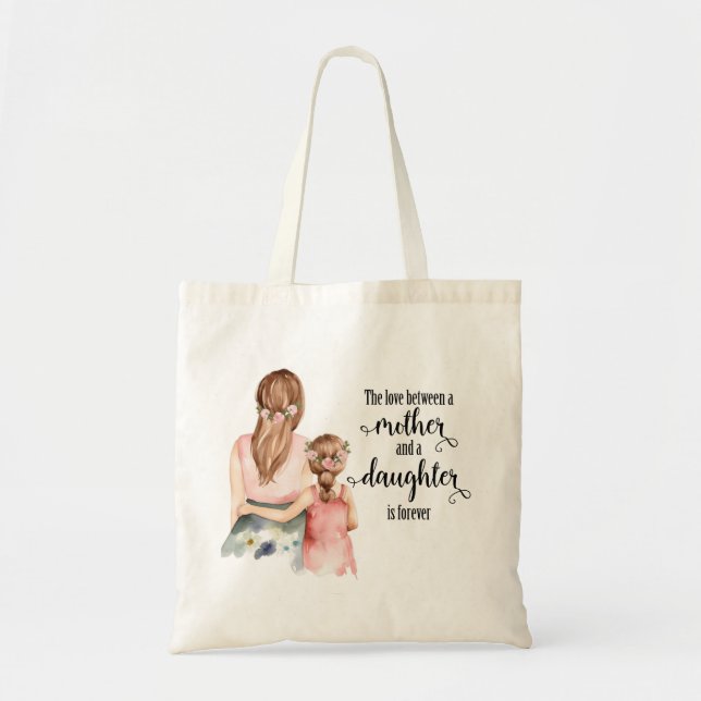 Mum and Daughter Quote  Tote Bag (Front)