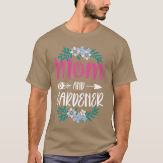 Mum And Gardener Mother Gardening Garden family T-Shirt