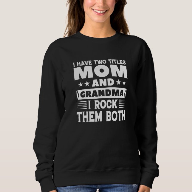 Mum And Grandma Sweatshirt (Front)