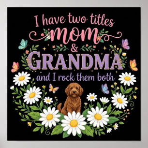 Mum and Grandma Two Titles Floral Dog Daisy Design Poster
