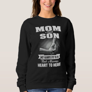 Mum And Son Not Always Eye To Eye But Always Heart Sweatshirt
