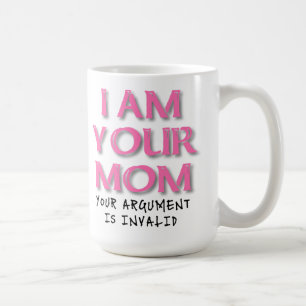 Mum Argument Is Invalid Funny Mug