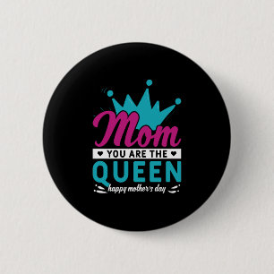 Mum Art A Mum And A Queen 6 Cm Round Badge