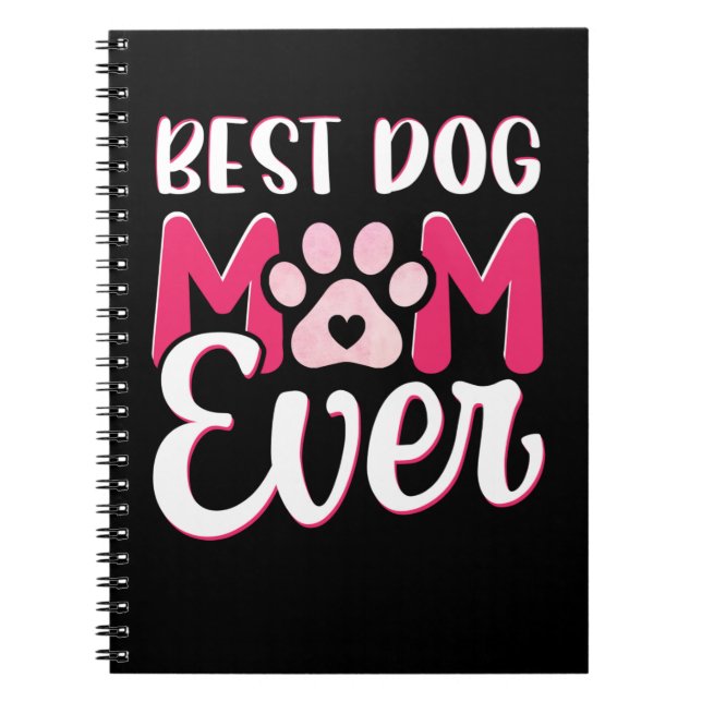 Mum Art Best Dog Mum Ever Notebook (Front)