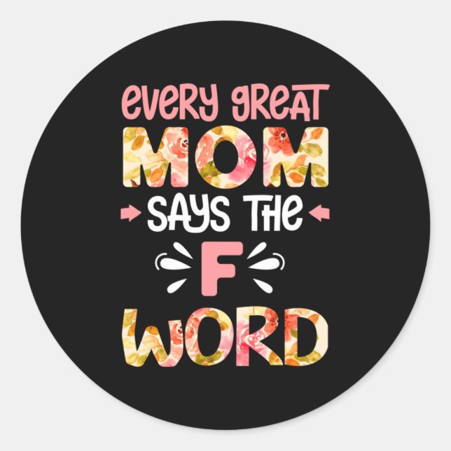 Mum Art Every Great Mum Classic Round Sticker (Front)